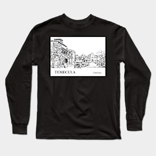 Temecula California Long Sleeve T-Shirt